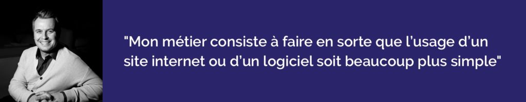 mon métier consiste à faire en sorte que ce soit beaucoup plus simple.