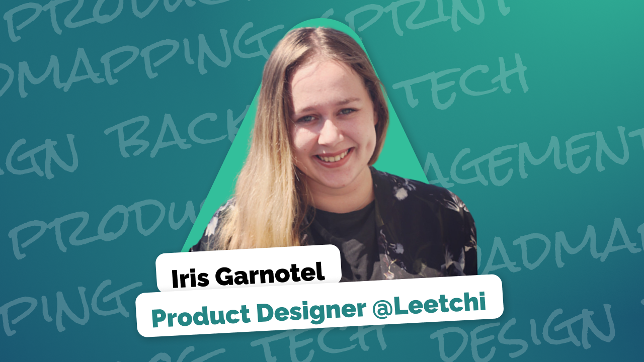 Iris Garnotel, Product Designer @ Leetchi